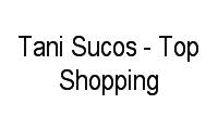 Logo Tani Sucos - Top Shopping em Moquetá