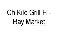Logo Ch Kilo Grill H - Bay Market
