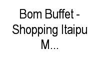 Fotos de Bom Buffet - Shopping Itaipu Multicenter em Itaipu