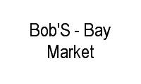 Logo Bob'S - Bay Market em Centro