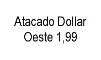 Logo Atacado Dollar Oeste 1,99 em Maria Luiza