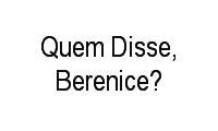 Logo Quem Disse, Berenice? em Mossunguê