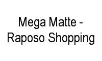 Logo Mega Matte - Raposo Shopping em Jardim Adhemar de Barros