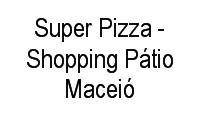 Logo Super Pizza - Shopping Pátio Maceió em Tabuleiro do Martins