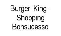 Logo Burger King	 - Shopping Bonsucesso em Jardim Albertina