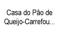 Logo Casa do Pão de Queijo-Carrefour Guarulhos em Portal dos Gramados