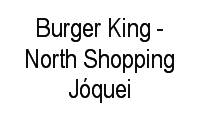 Logo Burger King - North Shopping Jóquei em Jóquei Clube