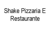 Logo Shake Pizzaria E Restaurante em Itapuã