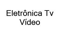 Logo Eletrônica Tv Vídeo em Acupe de Brotas
