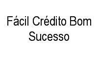 Logo Fácil Crédito Bom Sucesso em Comércio