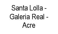 Logo Santa Lolla - Galeria Real - Acre em Capoeira