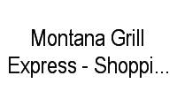 Logo Montana Grill Express - Shopping Metrô Itaquera em Vila Campanela