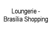Logo Loungerie - Brasília Shopping em Asa Norte