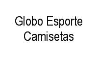 Logo Globo Esporte Camisetas em Setor Garavelo