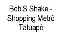 Logo Bob'S Shake - Shopping Metrô Tatuapé em Cidade Mãe do Céu