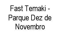 Logo Fast Temaki - Parque Dez de Novembro em Parque 10 de Novembro