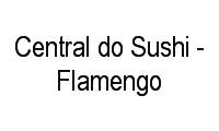 Logo Central do Sushi - Flamengo em Flamengo