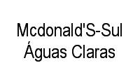 Logo Mcdonald'S-Sul Águas Claras em Sul (Águas Claras)