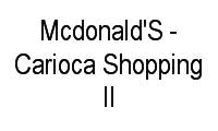 Logo Mcdonald'S - Carioca Shopping II em Vila da Penha