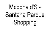 Logo Mcdonald'S - Santana Parque Shopping em Lauzane Paulista
