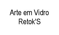 Logo Arte em Vidro Retok'S em Mont Serrat