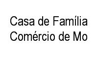 Logo Casa de Família Comércio de Mo em Alto da Boa Vista