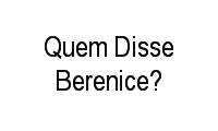 Logo Quem Disse Berenice? em Barra da Tijuca