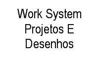 Logo Work System Projetos E Desenhos em Vila Martinez
