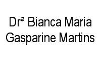 Logo Drª Bianca Maria Gasparine Martins em Vila Rosa Pires