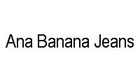 Logo Ana Banana Jeans em Vila Guarani (Z Sul)