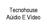 Logo Tecnohouse Aúidio E Vídeo em Paquetá