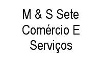 Logo M & S Sete Comércio E Serviços em Perdizes