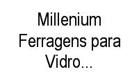 Logo Millenium Ferragens para Vidro Temperado em Xaxim