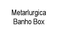 Logo Metarlurgica Banho Box em Lagoa Seca