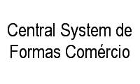 Logo Central System de Formas Comércio em Fazenda da Juta