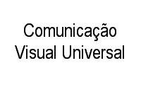 Logo Comunicação Visual Universal em Jardim do Tiro
