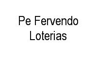 Logo Pe Fervendo Loterias em Brooklin Paulista