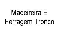 Logo Madeireira E Ferragem Tronco em Santa Tereza