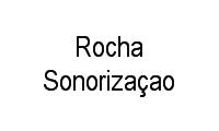 Logo Rocha Sonorizaçao em Bairro da Paz