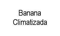 Logo Banana Climatizada em Dezoito do Forte