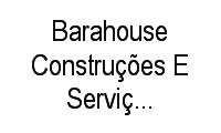 Logo Barahouse Construções E Serviços Especiais em Setor Pedro Ludovico