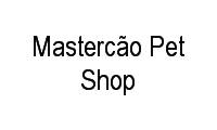 Logo Mastercão Pet Shop em Setor Pedro Ludovico