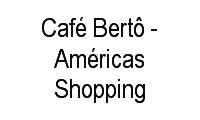 Logo Café Bertô - Américas Shopping em Recreio dos Bandeirantes