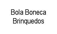 Logo Bola Boneca Brinquedos em Barra da Tijuca
