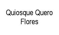 Logo Quiosque Quero Flores em Barra da Tijuca