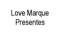 Logo Love Marque Presentes em Barra da Tijuca