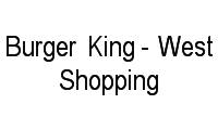 Logo Burger King	 - West Shopping em Campo Grande