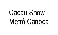 Logo Cacau Show - Metrô Carioca em Centro