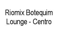 Logo Riomix Botequim Lounge - Centro em Centro