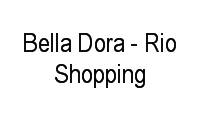 Logo Bella Dora - Rio Shopping em Freguesia (Jacarepaguá)